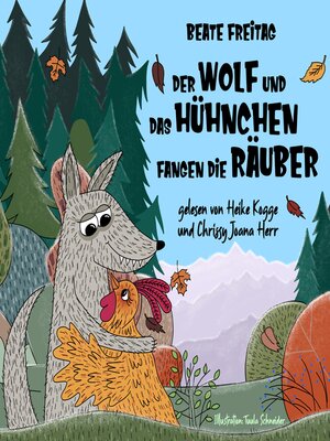 cover image of Der Wolf und das Hühnchen fangen die Räuber